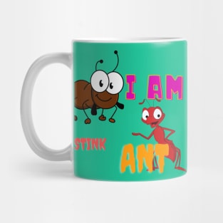 I am stinky ant Mug